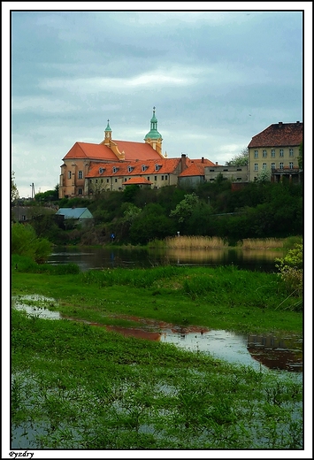 Pyzdry - panorama z brzegu Warty _ za rzek Klasztor pofranciszkaski pod wezwaniem cicia Gowy w. Jana Chrzciciela