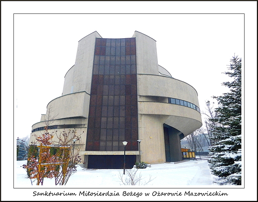 Sanktuarium Miosierdzia Boego w Oarowie Mazowieckim. Widok od strony poudniowej