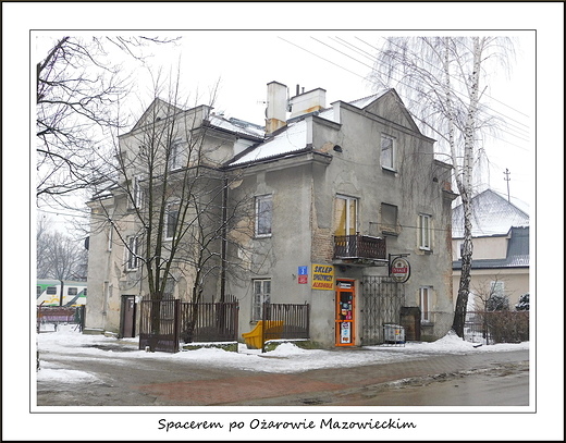 Spacerem po Oarowie Mazowieckim. Kamienica czynszowa